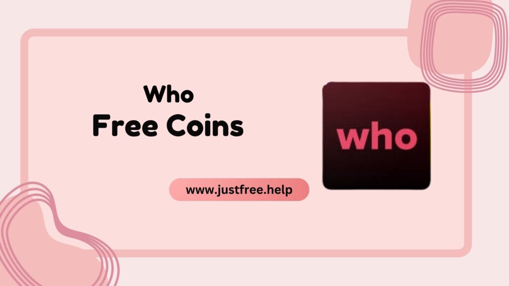 How to Get Free Coins on WHO App